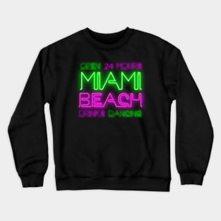 Miami Beach neon retro sign Crewneck Sweatshirt